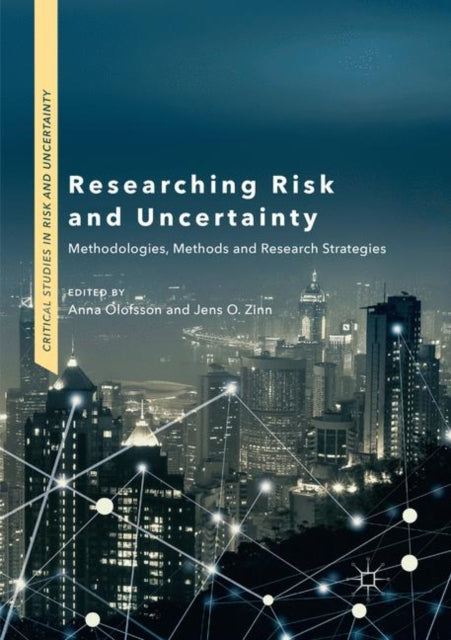Book cover of: Researching Risk and Uncertainty. By: Anna Olofsson