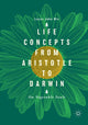 Book cover of: Life Concepts from Aristotle to Darwin. By: Lucas John Mix