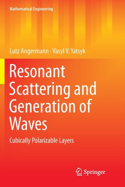 Book cover of: Resonant Scattering and Generation of Waves. By: Lutz Angermann