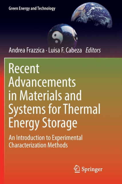 Book cover of: Recent Advancements in Materials and Systems for Thermal Energy Storage. By: Andrea Frazzica
