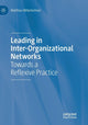 Book cover of: Leading in Inter-Organizational Networks. By: Matthias Mitterlechner