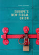 Book cover of: Europe's New Fiscal Union. By: Pierre Schlosser