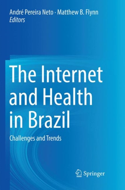 Book cover of: Internet and Health in Brazil. By: André Pereira Neto