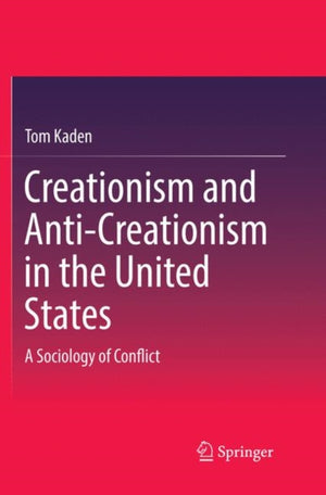 Creationism and Anti-Creationism in the United States