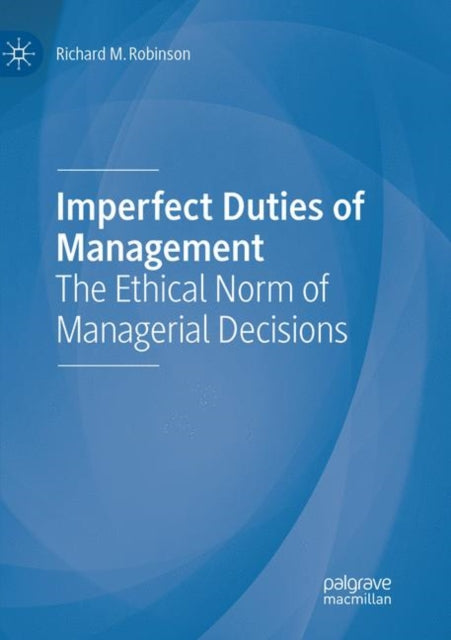 Book cover of: Imperfect Duties of Management. By: Richard M. Robinson