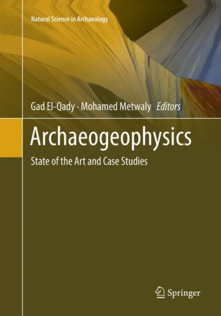 Book cover of: Archaeogeophysics. By: Gad El-Qady