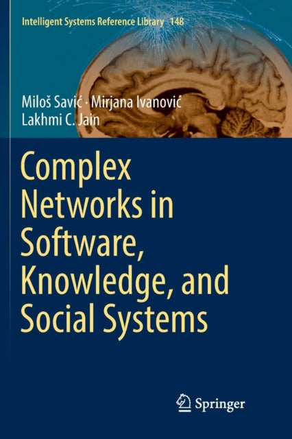 Book cover of: Complex Networks in Software, Knowledge, and Social Systems. By: Miloš Savić