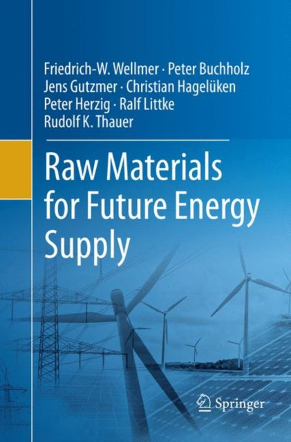 Book cover of: Raw Materials for Future Energy Supply. By: Friedrich-W Wellmer