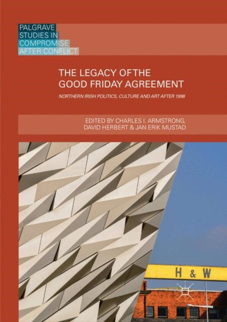 Book cover of: Legacy of the Good Friday Agreement