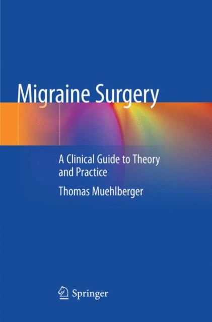 Book cover of: Migraine Surgery. By: Thomas Muehlberger