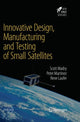 Book cover of: Innovative Design, Manufacturing and Testing of Small Satellites. By: Scott Madry
