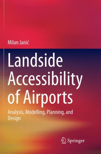 Book cover of: Landside Accessibility of Airports. By: Milan Janić