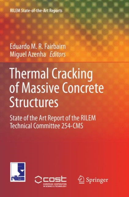 Book cover of: Thermal Cracking of Massive Concrete Structures. By: Eduardo M. R. Fairbairn