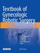 Book cover of: Textbook of Gynecologic Robotic Surgery. By: Alaa El-Ghobashy
