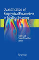 Book cover of: Quantification of Biophysical Parameters in Medical Imaging. By: Ingolf Sack