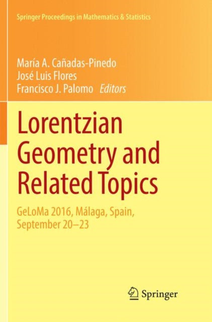 Book cover of: Lorentzian Geometry and Related Topics. By: María A. Cañadas-Pinedo