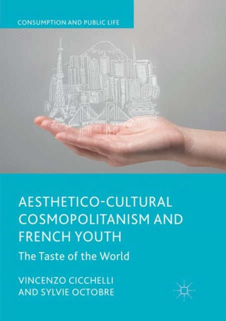 Book cover of: Aesthetico-Cultural Cosmopolitanism and French Youth. By: Vincenzo Cicchelli