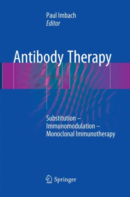 Book cover of: Antibody Therapy. By: Paul Imbach