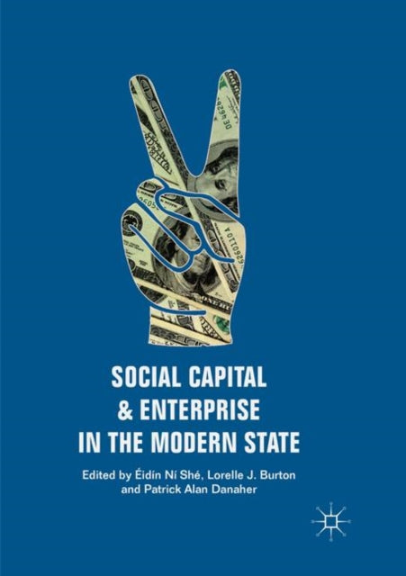 Book cover of: Social Capital and Enterprise in the Modern State. By: Éidín Ní Shé