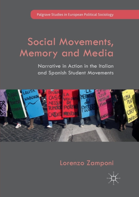 Book cover of: Social Movements, Memory and Media. By: Lorenzo Zamponi