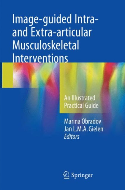 Book cover of: Image-guided Intra- and Extra-articular Musculoskeletal Interventions. By: Marina Obradov