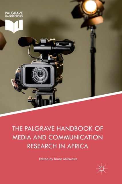 Book cover of: Palgrave Handbook of Media and Communication Research in Africa