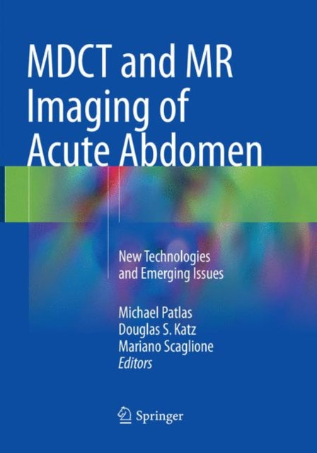 Book cover of: MDCT and MR Imaging of Acute Abdomen. By: Michael Patlas