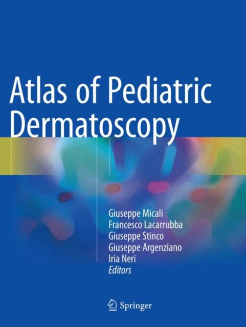 Book cover of: Atlas of Pediatric Dermatoscopy. By: Giuseppe Micali