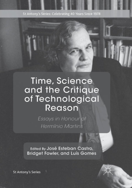 Book cover of: Time, Science and the Critique of Technological Reason. By: José Esteban Castro