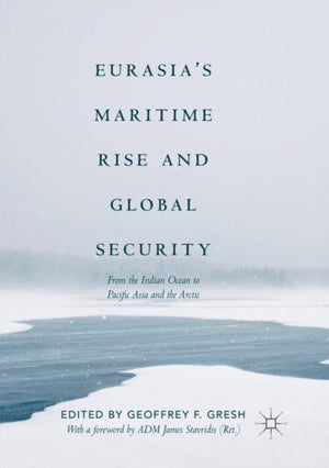 Eurasia’s Maritime Rise and Global Security