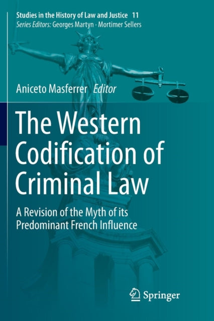 Book cover of: Western Codification of Criminal Law. By: Aniceto Masferrer