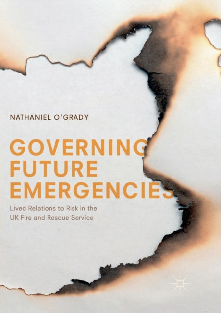 Book cover of: Governing Future Emergencies. By: Nathaniel O'Grady