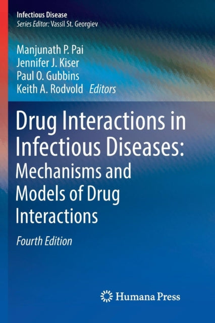 Book cover of: Drug Interactions in Infectious Diseases: Mechanisms and Models of Drug Interactions. By: Manjunath P. Pai
