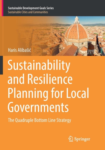 Book cover of: Sustainability and Resilience Planning for Local Governments. By: Haris Alibasić