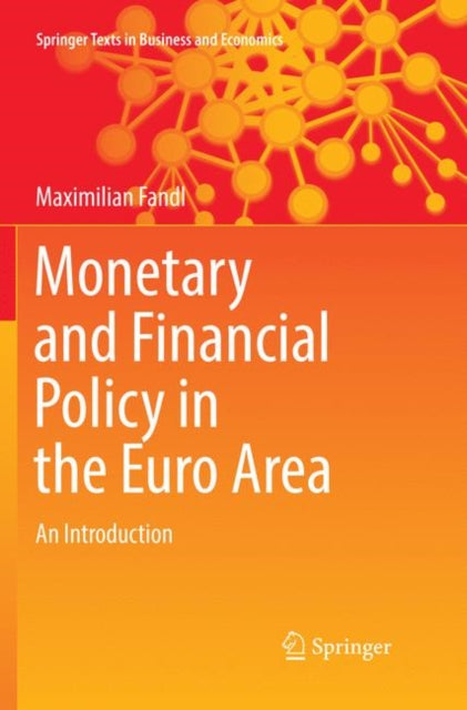 Book cover of: Monetary and Financial Policy in the Euro Area. By: Maximilian Fandl