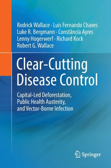 Book cover of: Clear-Cutting Disease Control. By: Rodrick Wallace
