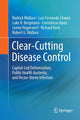 Book cover of: Clear-Cutting Disease Control. By: Rodrick Wallace