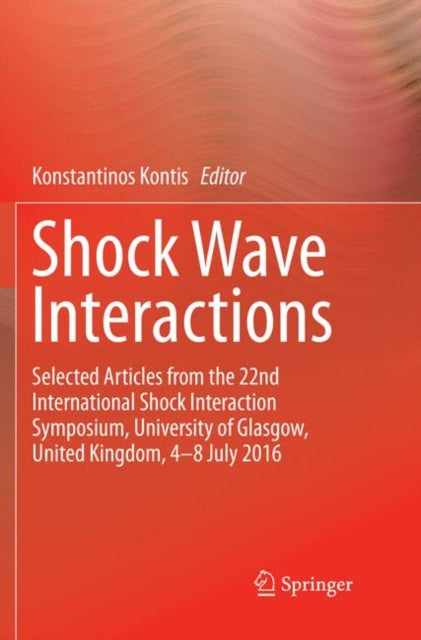 Book cover of: Shock Wave Interactions. By: Konstantinos Kontis
