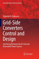 Book cover of: Grid-Side Converters Control and Design. By: Slobodan N. Vukosavic