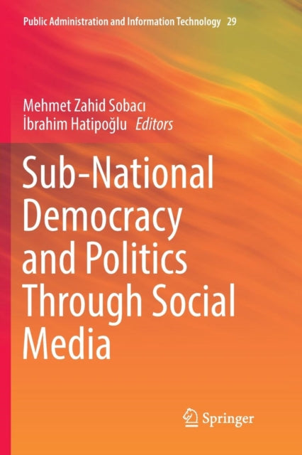 Book cover of: Sub-National Democracy and Politics Through Social Media. By: Mehmet Zahid Sobacı