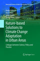 Book cover of: Nature-Based Solutions to Climate Change Adaptation in Urban Areas. By: Nadja Kabisch