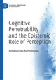 Book cover of: Cognitive Penetrability and the Epistemic Role of Perception. By: Athanassios Raftopoulos