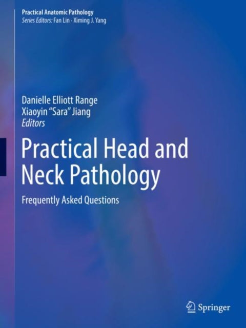 Book cover of: Practical Head and Neck Pathology. By: Danielle Elliott Range