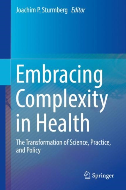 Book cover of: Embracing Complexity in Health. By: Joachim P. Sturmberg