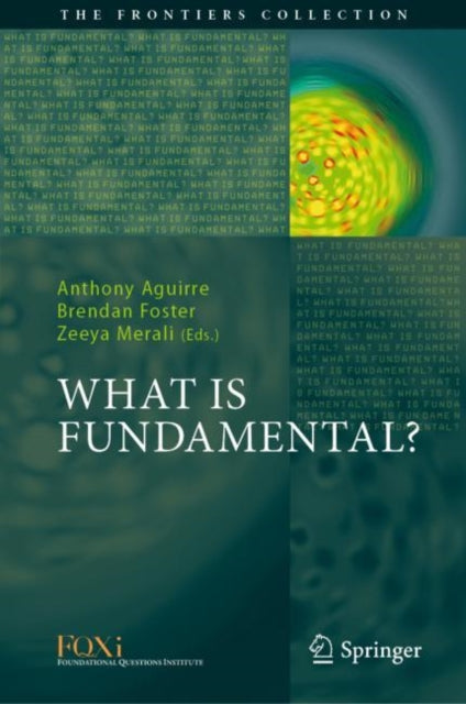Book cover of: What is Fundamental?. By: Anthony Aguirre