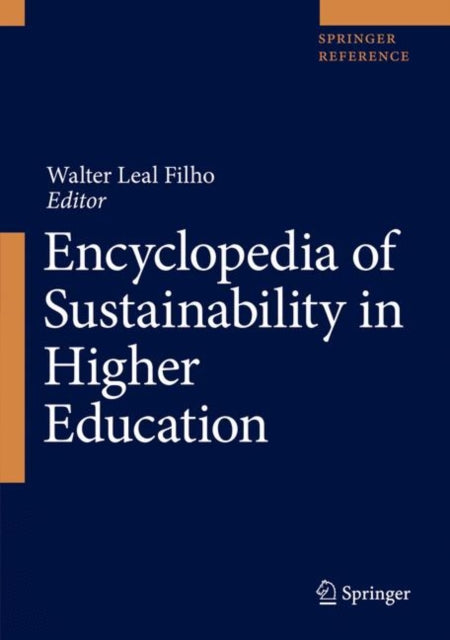 Book cover of: Encyclopedia of Sustainability in Higher Education. By: Walter Leal Filho