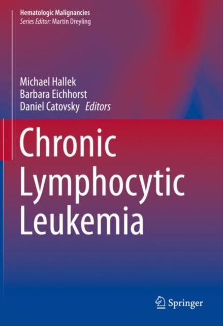 Book cover of: Chronic Lymphocytic Leukemia. By: Michael Hallek