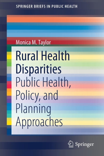 Book cover of: Rural Health Disparities. By: Monica M. Taylor
