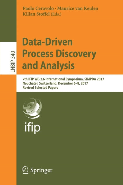 Book cover of: Data-Driven Process Discovery and Analysis. By: Paolo Ceravolo