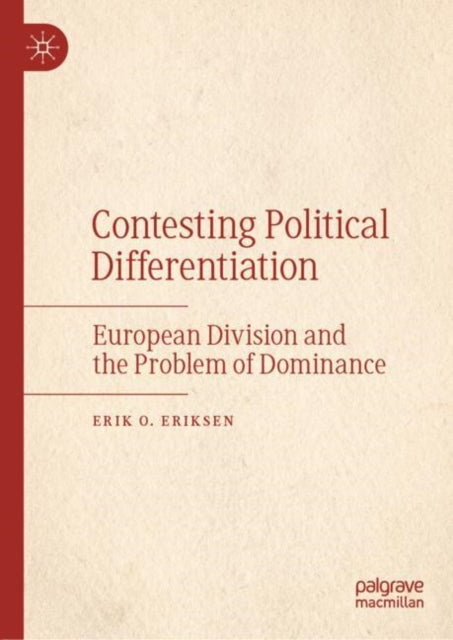 Book cover of: Contesting Political Differentiation. By: Erik O. Eriksen